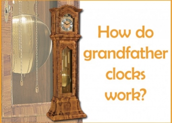 How do grandfather clocks work? Find it out here!