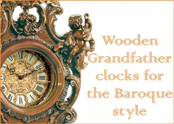 Handmade wooden clocks are perfect in a baroque enviroment